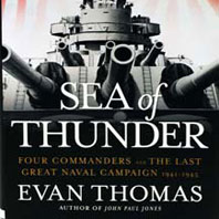Sea of Thunder: Four Commanders and the Last Great Naval Campaign, 1941-1945