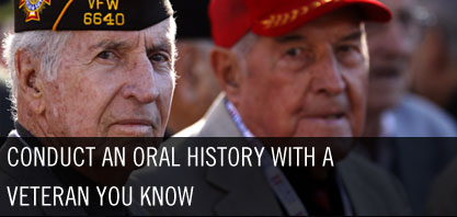 Conduct an Oral History with a Veteran You Know